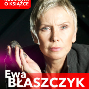 Spotkanie z Ewą Błaszczyk Spotkanie z Ewą Błaszczyk