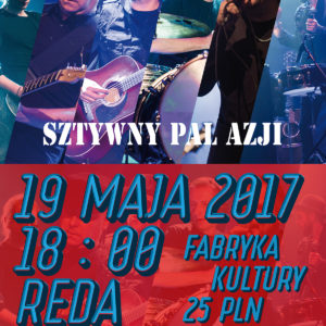 Koncert zespołu SZTYWNY PAL AZJI Koncert zespołu SZTYWNY PAL AZJI