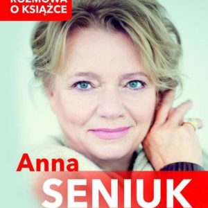 1 LIPCA SPOTKANIE Z ANNĄ SENIUK 1 LIPCA SPOTKANIE Z ANNĄ SENIUK