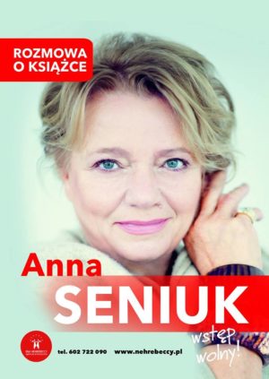1 LIPCA SPOTKANIE Z ANNĄ SENIUK 1 LIPCA SPOTKANIE Z ANNĄ SENIUK