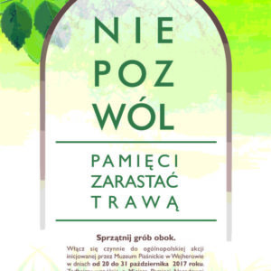 Nie pozwól pamięci zarastać trawą… Sprzątnij grób obok Nie pozwól pamięci zarastać trawą… Sprzątnij grób obok