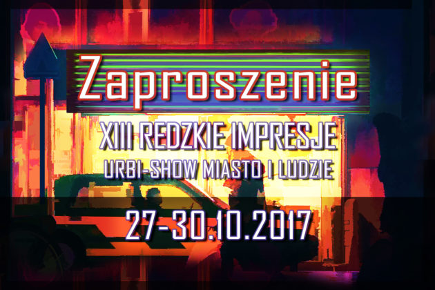 XIII REDZKIE IMPRESJE „URBI SHOW – MIASTO I LUDZIE” XIII REDZKIE IMPRESJE „URBI SHOW – MIASTO I LUDZIE”
