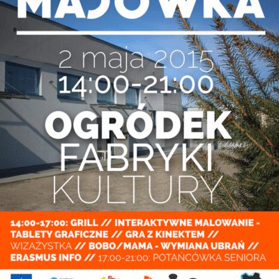 MAJÓWKA Z FABRYKĄ KULTURY