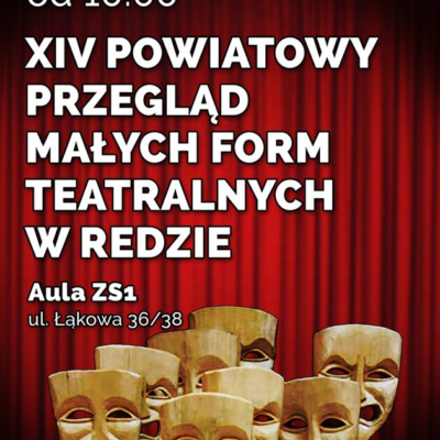 Zapraszamy na XIV Powiatowy Przegląd Małych Form Teatralnych w Redzie