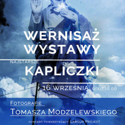 Zaproszenie na Wystawę fotografii Tomasza Modzelewskiego + koncert