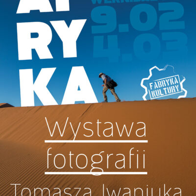 Wystawa fotografii Tomasza Iwaniuka
