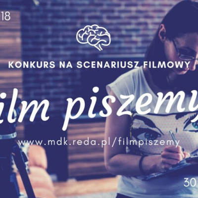 Konkurs na scenariusz „Film Piszemy!”