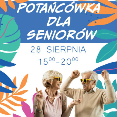 Już w środę – POTAŃCÓWKA DLA SENIORÓW