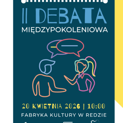 Siła słów – otwarta międzypokoleniowa debata o hejcie i dialogu