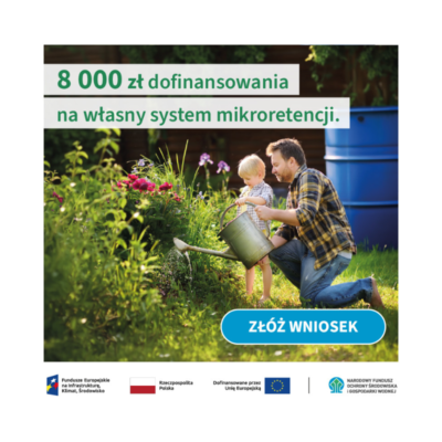 Zatrzymaj deszczówkę – do 8 tys. zł dofinansowania